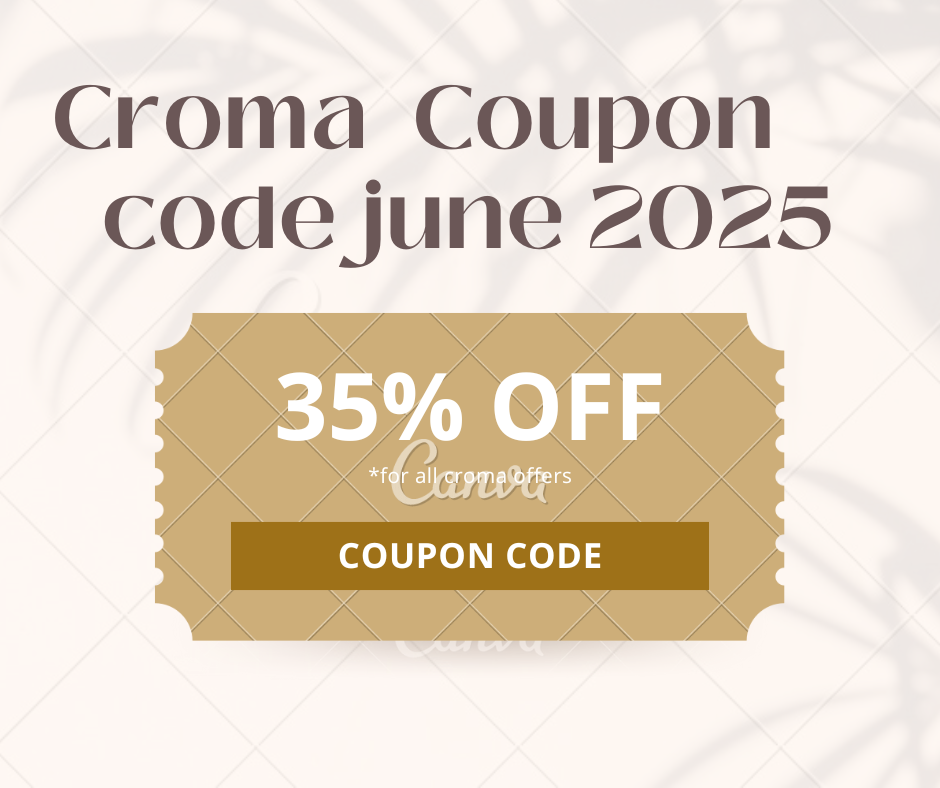 Croma Coupon Code For June 2025